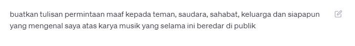 Ada permintaan maaf yang sebenarnya tak ingin saya simpan dan tidak ada gunanya juga saya pendam, seperti yang tertulis berikut ini: Salam hangat dan salam sejahtera untuk Anda. Saya berharap surat ini dapat menemukan Anda dalam keadaan baik dan sejahtera. Saya menulis ini dengan penuh kerendahan hati dan rasa penyesalan yang mendalam. Saya ingin menyampaikan permintaan maaf kepada Anda dan semua orang yang mengenal saya atas karya musik yang selama ini beredar di publik.
